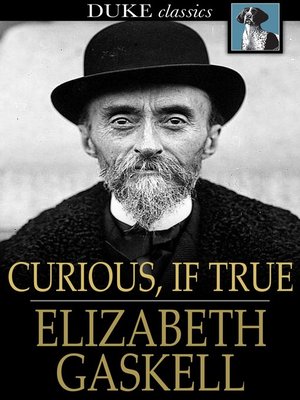 cover image of Curious, If True
